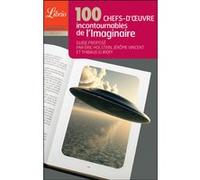 100 chefs-d'oeuvre incontournables de l'imaginaire Thibaud Eliroff (Auteur), Jérôme Vincent (Auteur), Eric Holstein (Auteur)