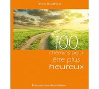 100 chemins pour être plus heureux