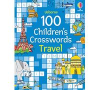 100 Children's Crosswords: Travel