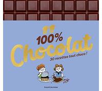 100 % chocolat: 100 % excellent - Les 50 meilleures recettes de Rosamée