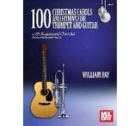 100 Christmas Carols And Hymns For Trumpet And Guitar