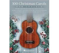 100 Christmas Carols For Ukulele