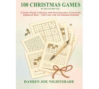 100 Christmas Games - By the Custode Vol.1: A Festive Puzzle Collection with Word Searches, Crosswords, Sudoku & More - Full Color with All Solutions Included