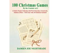 100 Christmas Games - By the Custode Vol.2: A Festive Puzzle Collection with Word Searches, Sudoku, Mazes, Kakuro, Calcudoku & Nonograms - Full Color with All Solutions Included