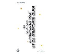 100 citations à propos de tout et de n'importe quoi