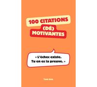 100 citations (dé)motivantes: Les meilleures phrases pour abandonner tous ses rêves