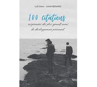 100 citations inspirantes des plus grands noms du développement personnel: journal de citation - carnet de citations - paroles inspirantes, motivantes ... du développement personnel et impacter sa vie