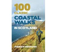 100 Classic Coastal Walks In Scotland