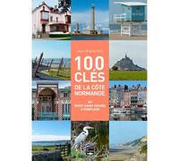 100 Clés De La Côte Normande Du Mont-Saint-Michel - Jean Braunstein - Des Falaises - broché - Guide