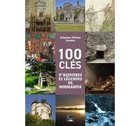 100 clés d'histoires et légendes de Normandie