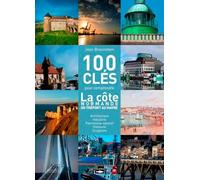 100 Cles Du Littoral Du Treport Au Havre