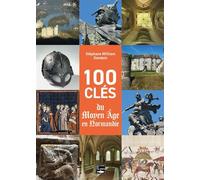 100 clés du Moyen-Âge en Normandie - Stéphane Gondoin - Des Falaises - broché - Guide