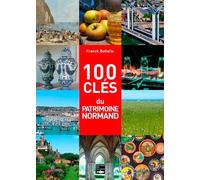 100 clés du patrimoine normand