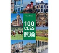 100 clés du Pays d'Auge - Maud Thielens - Des Falaises - broché - Guide
