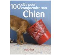 100 Clés Pour Comprendre Mon Chien