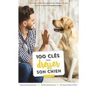 Larousse – 100 clés pour dresser son chien