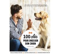 100 clés pour dresser son chien - Fisher MILLER - Larousse - broché - Guide
