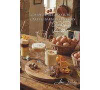 100 cocktails aux œufs : l'art du barman français: Eggnog, flips et créations originales pour épater vos invités