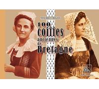 100 Coiffes anciennes de Bretagne [Paperback] Bigot, Maurice