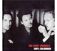 100% Colombian by Fun Lovin Criminals [Compact Disc] NEUF