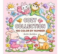 100 Color by Number Cozy Collection: Adorable Scenes, Cozy Moments, Cute Animals Coloring Book for Adults and Teens for Stress Relief and Relaxation