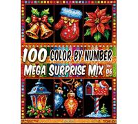 100 Color by Number - Mega Surprise Mix - Vol. 06: 100 Designs in Pixel Art - Featuring Iconic And Festive Christmas Symbols