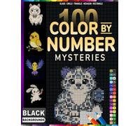 100 Color By Number Mystery: Activity Book with 5 Unique Shape Grids and a Consistent 30-Color Master Palette - Perfect for Stress Relief & Mindfulness