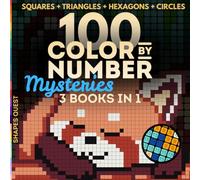 100 Color by Number Shapes Quest | Squares + Triangles + Hexagons + Circles: Mystery Mosaic Coloring Book Challenge for Adults to Relax