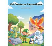 100 coloriages de créatures fantastiques magiques - Tome 2