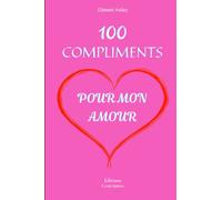 100 COMPLIMENTS POUR MON AMOUR: Cadeau pour Elle