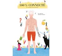 100% connecté : Le cerveau et les neurones