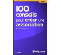 100 conseils pour créer son association - Miren Lartigue - Studyrama Eds - broché - Guide