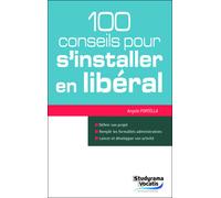 100 conseils pour s'installer en libéral - Angella Portellla - Studyrama Eds - broché - Etude