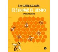 Oliver Luke Delorie 100 Consejos Para Gestionar El Tiempo (Relié)