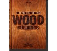 100 Contemporary Wood Buildings Philip Jodidio (Auteur)