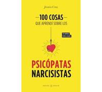 100 COSAS QUE APRENDÍ SOBRE LOS PSICÓPATAS NARCISISTAS