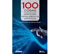 100 cosas que hay que saber sobre inteligencia artificial