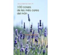 100 Coses De Les Mã©S Cares Del Mã³N: Haikus En Catalã