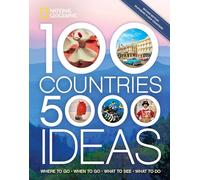 100 Countries, 5,000 Ideas 2nd Edition: Where to Go, When to Go, What to See, What to Do