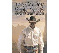 100 Cowboy Bible Verses: Simplified Cowboy Version
