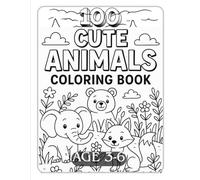 100 Cute Animals Coloring Book: Fun Animal Coloring Pages for Kids Ages 3 to 6 | Elephants, Cats, Crocodiles & More!