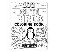 100 Cute Birds Coloring Book: Fun Birds Coloring Pages for Kids Ages 3 to 6 | Parrots, Owls, Penguins, Sparrows & More!