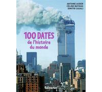 100 dates de l'histoire du monde - Antoine Auger - Flammarion Jeunesse Pere Castor - broché - Document jeunesse dès 9 ans