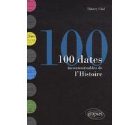 100 dates incontournables de l'Histoire