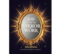 100 Day Mirror Work Journey