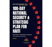 100-Day National Security and Strategic Plan for Haiti: Deterrence, Anticipation, Prevention