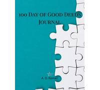 100 Day of Good Deeds Journal: A simple way to count the good things we do every day