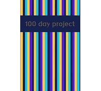 100 Day Project Artistic Notebook: Create Art For 100 Days. This Is A Journal With Graph Paper On The Left Side And 100 Numbered Blank Pages On The Right- Either You Write, Sketch Or Doodle The Journa