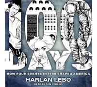 100 Days: How Four Events in 1969 Shaped America