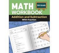 100 Days Math Workbook for 5th Grade: Addition & Subtraction With Fraction: Mastering Fraction With Daily Timed Maths Drills of Adding and Subtracting ... Models Practices, Perfect for Kids Ages 10-11